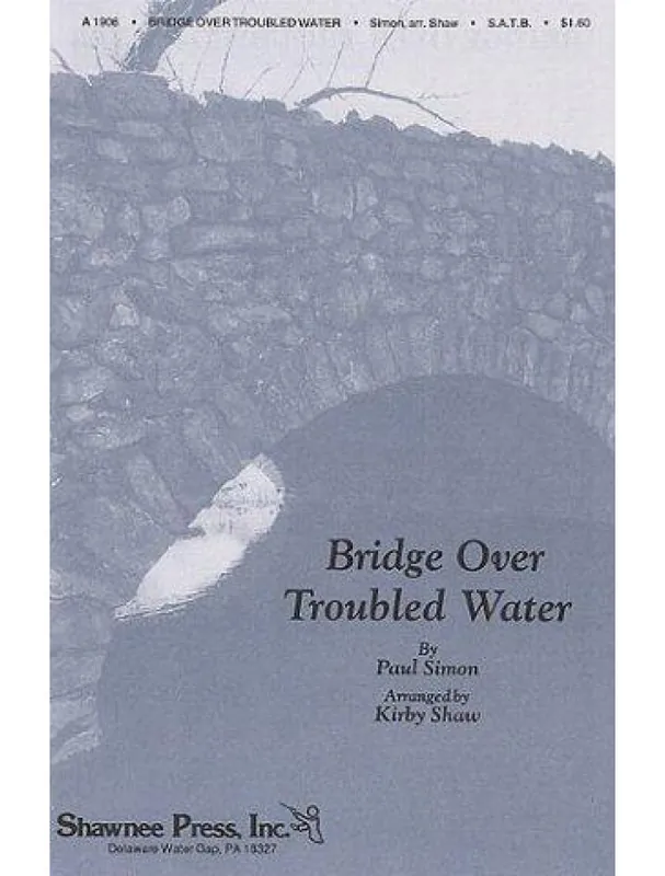 Simon And Garfunkel Bridge Over Troubled Water (SATB) (noty pro sborový zpěv, klavír) - SADA 5 ks Tovární Cena