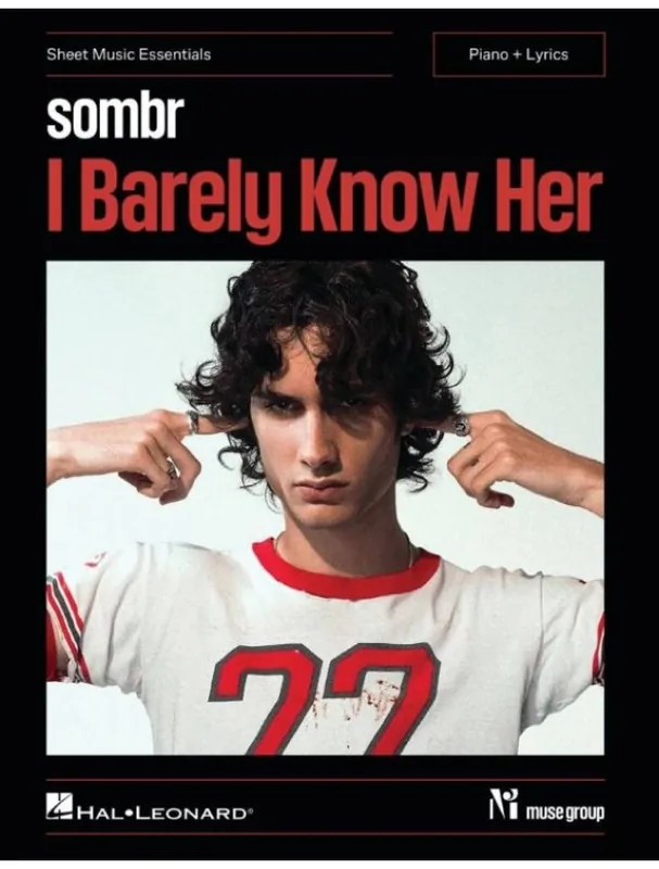 Sombr I Barely Know Her (noty na klavír) Aktuální