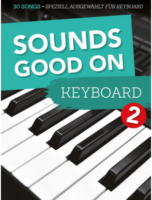 Cenově Výhodný Sounds Good On Keyboard 2 (noty na keyboard)