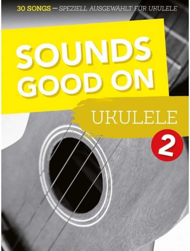 Sounds Good On Ukulele 2 (noty, tabulatury) Dokud Zásoby Vydrží