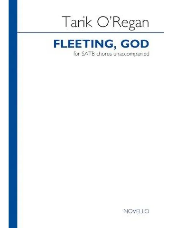 Tarik O‘Regan Fleeting, God (noty na sborový zpěv SATB) - SADA 5 ks Autentický