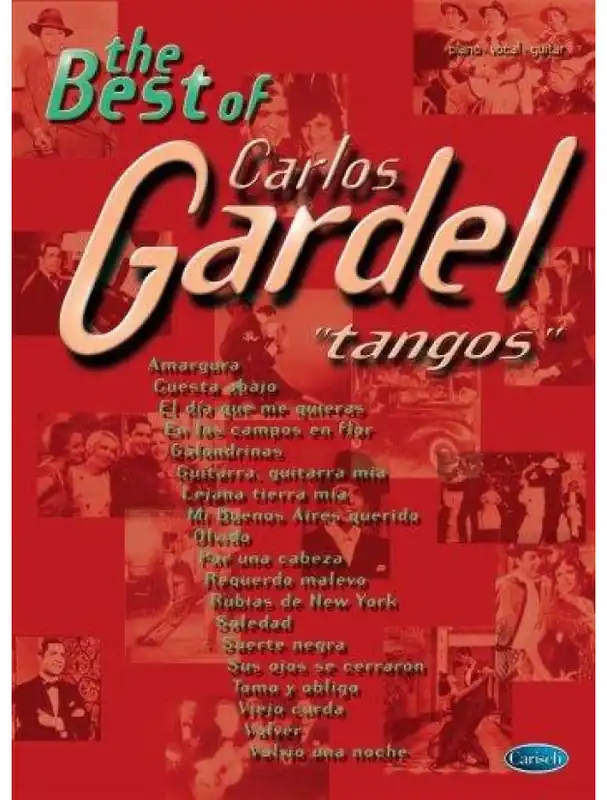 The Best Of Carlos Gardel - Tangos (noty na klavír, zpěv, akordy na kytaru) Cenově Výhodný