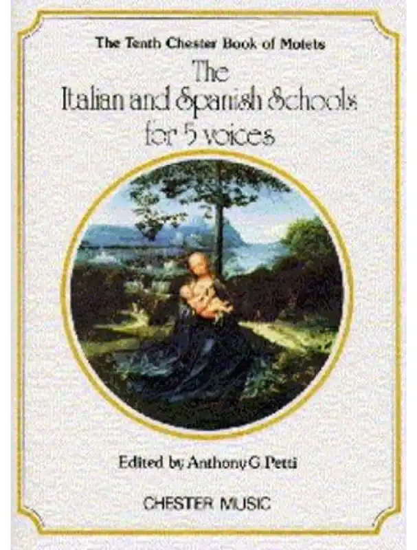 The Chester Book Of Motets Vol. 10 The Italian And Spanish Schools For 5 Voices (noty na sborový zpěv SATB) Novinka