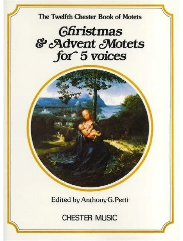 The Chester Book Of Motets Vol. 12 Christmas And Advent Motets For 5 Voices (noty na sborový zpěv SATB) Nová Kolekce