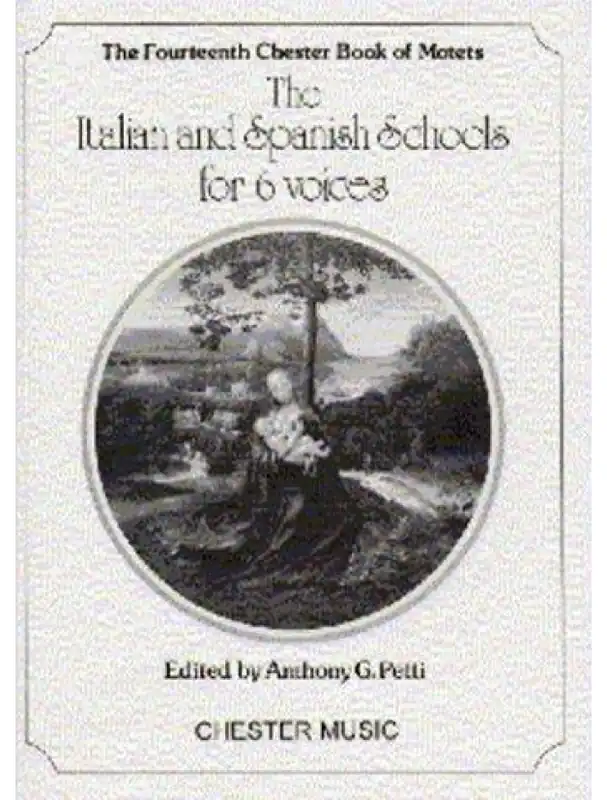 The Chester Book Of Motets Vol. 14 The Italian And Spanish Schools For 6 Voices (noty na sborový zpěv SATB) Pouze Dnes