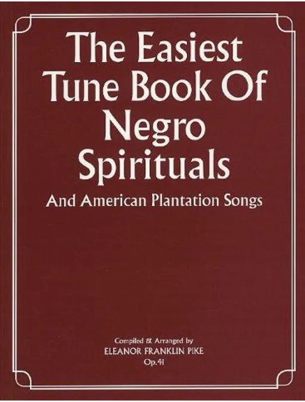Nejlepší Cena The Easiest Tune Book Of Negro Spirituals (noty na klavír, zpěv, akordy na kytaru)