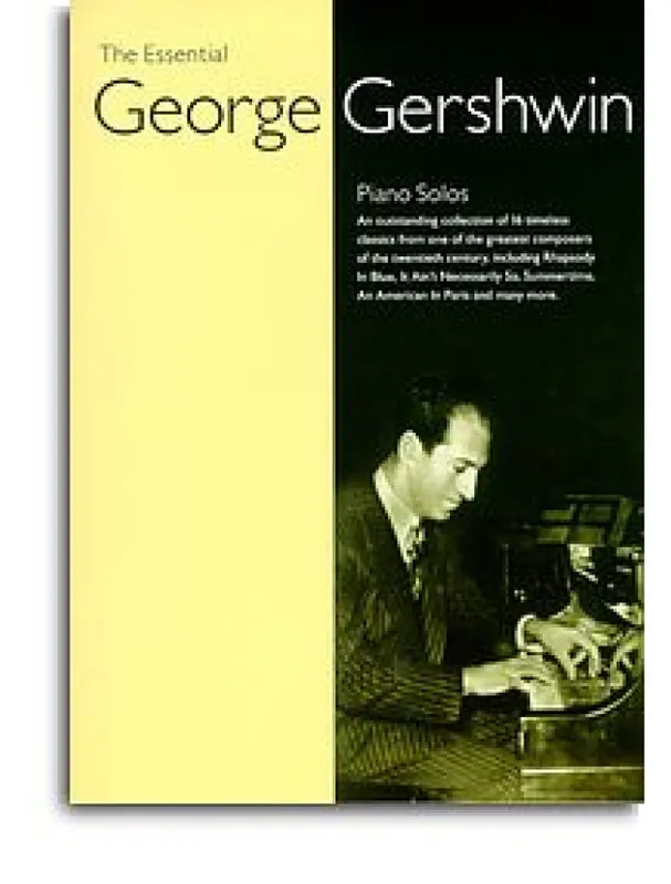 The Essential George Gershwin (noty, klavír, akordy) Nakupujte Hned