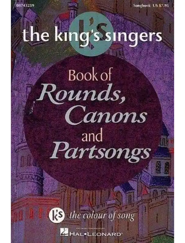 Aktuální The King‘s Singers Book Of Rounds, Canons And Partsongs (noty na sborový zpěv SATB)