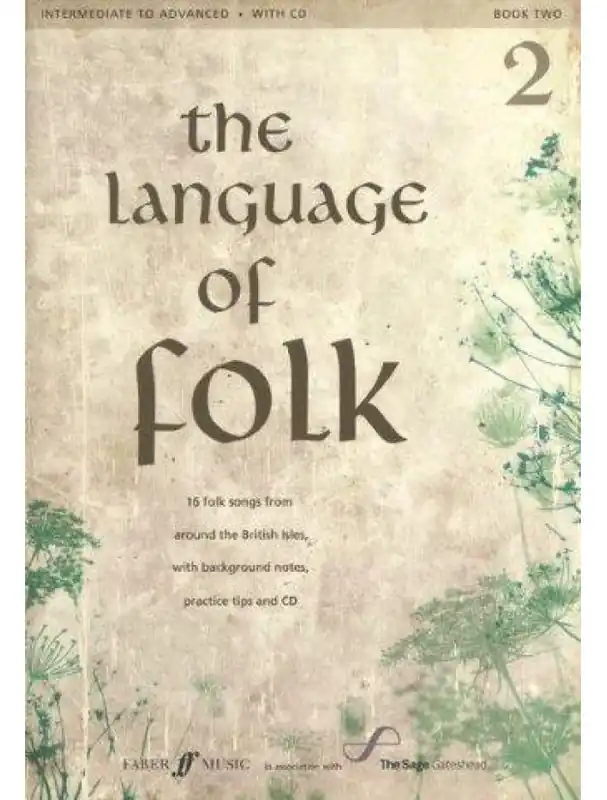 The Language Of Folk - Book 2 (Intermediate To Advanced) (noty na klavír, zpěv, akordy na kytaru) (+audio) Bezpečná Platba
