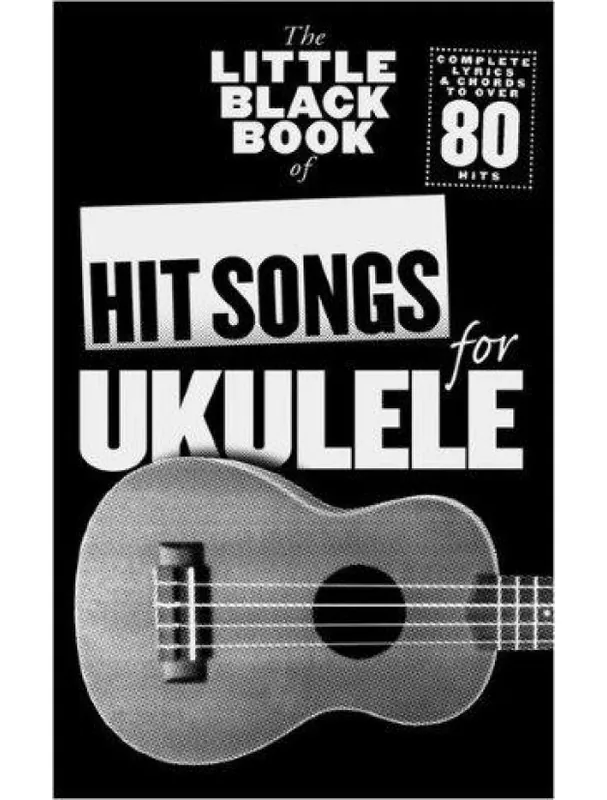 Novinka The Little Black Book Of Hit Songs For Ukulele (akordy & texty písní)