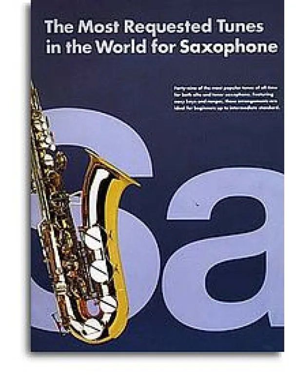 Přímo Od Výrobce The Most Requested Tunes In The World For Saxophone (noty, altsaxofon, tenorsaxofon, s akordovými značkami)