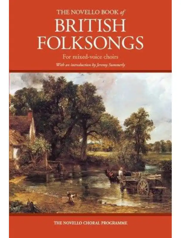 Víkendová Akce The Novello Book Of British Folksongs For Mixed-Voice Choirs (SATB) (noty na sborový zpěv, klavír)