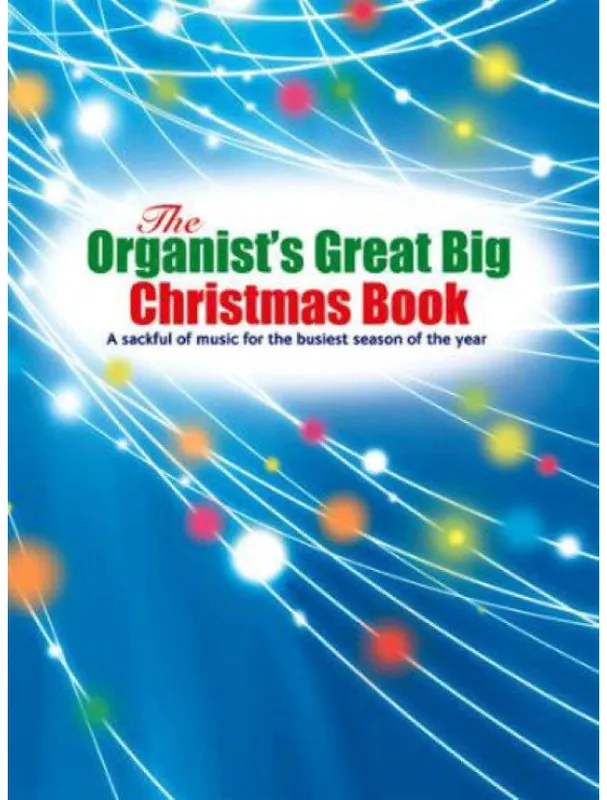 Dokud Zásoby Vydrží The Organist‘s Great Big Christmas Book (noty na varhany)