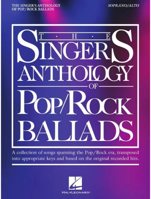 The Singer‘s Anthology of Pop/Rock Ballads - Soprano/Alto (noty na klavír, zpěv, akordy) Levný