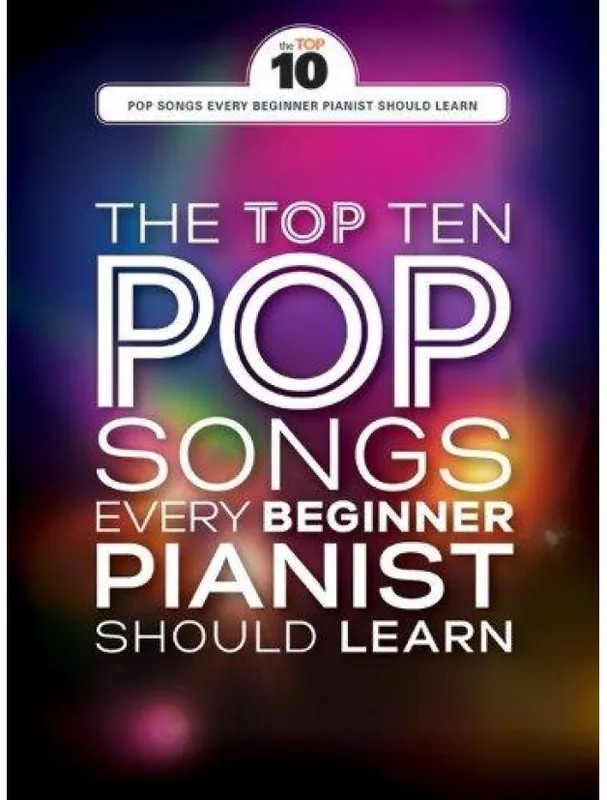 Ověřený The Top Ten Pop Songs Every Beginner Pianist Should Learn (noty na klavír, zpěv, akordy na kytaru)