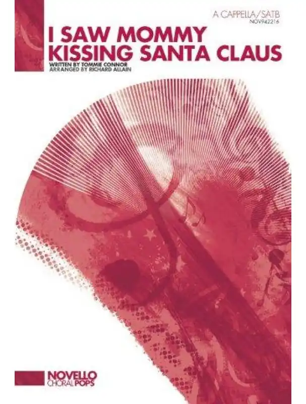 Tommie Connor I Saw Mommy Kissing Santa Claus (A Cappella) (noty na sborový zpěv SATB) - SADA 5 ks Akční Nabídka
