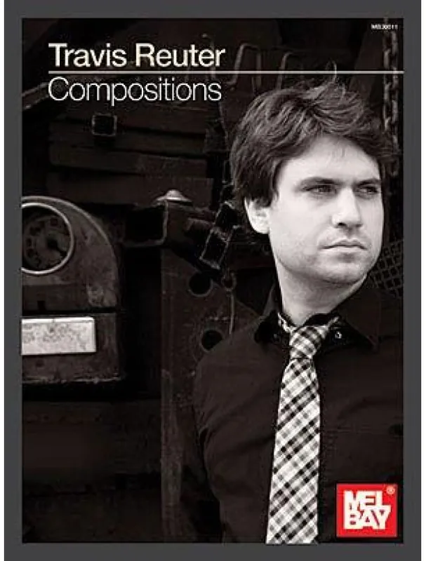 Originální Travis Reuter Compositions (noty na kytaru, tenorsaxofon, klavír, baskytaru, kontrabas)