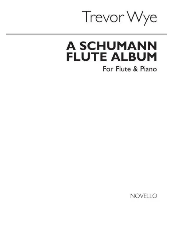 Poslední Šance Trevor Wye A Schumann Flute Album (noty na příčnou flétnu, klavír)