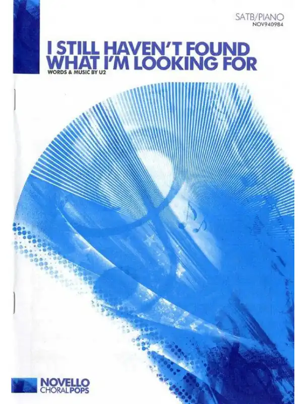 U2 I Still Haven‘t Found What I‘m Looking For - SATB (noty na sborový zpěv, klavír) - SADA 5 ks Vysoce Kvalitní