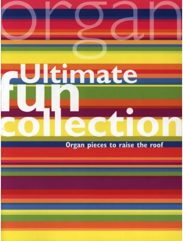 Ultimate Fun Collection (noty na varhany) Cenový Hit