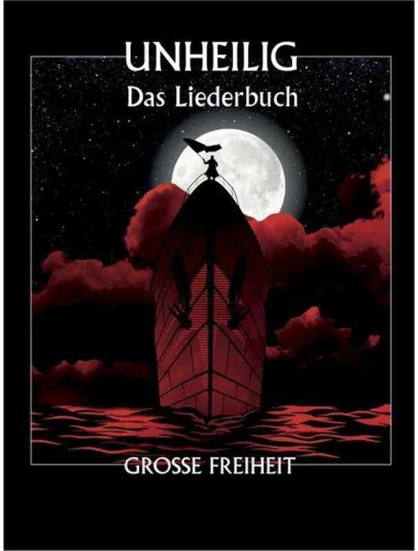Unheilig Große Freiheit - Das Liederbuch (noty, akordy, texty, klavír, kytara, zpěv) Pouze Dnes