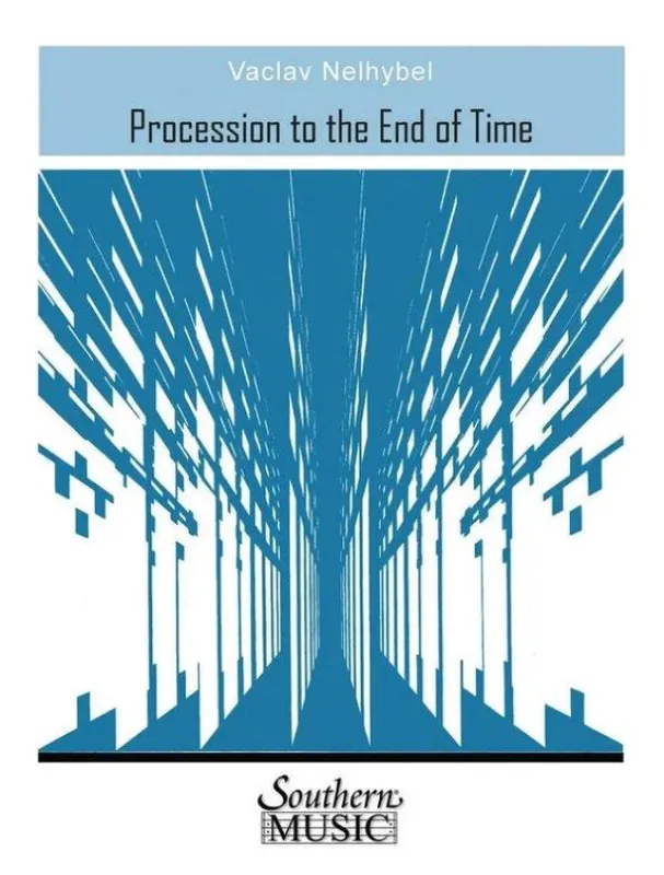 Speciální Cena Václav Nelhýbel Procession to the End of Time (noty pro koncertní orchestr, party, partitura)