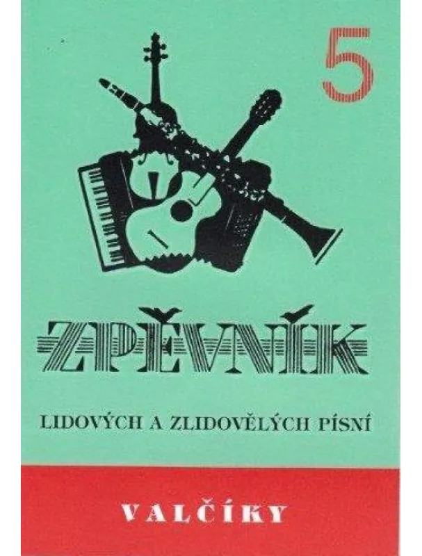 Cenový Hit Valčíky 5 - zpěvník lidových a zlidovělých písní - Spilka J., Novák V.