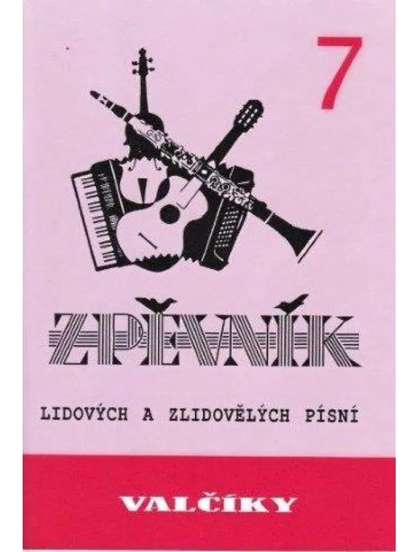 Hit Sezóny Valčíky 7 - zpěvník lidových a zlidovělých písní - Spilka J., Novák V.