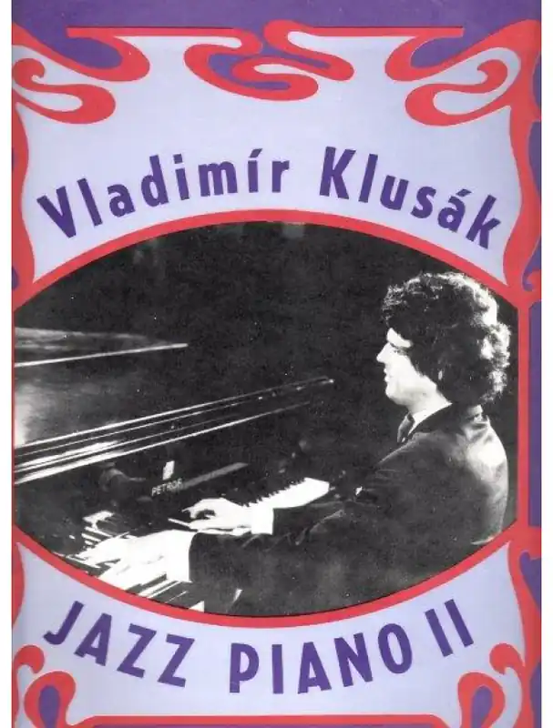 Značkový Vladimír Klusák Jazz piano 2 - album sedmi skladeb pro klavír