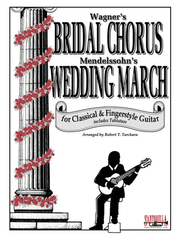 Wagner‘s Bridal Chores & Mendelssohn ‘s Wedding March For Classical And Fingerstyle Guitar (noty, tabulatury na kytaru) Sezónní Sleva