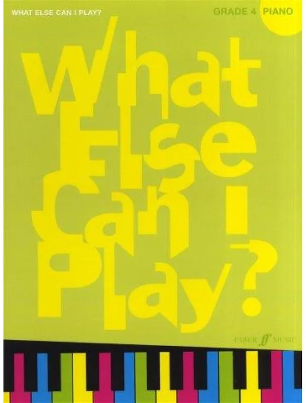 What Else Can I Play - Grade 4 Piano (noty na sólo klavír) Nakupujte Hned