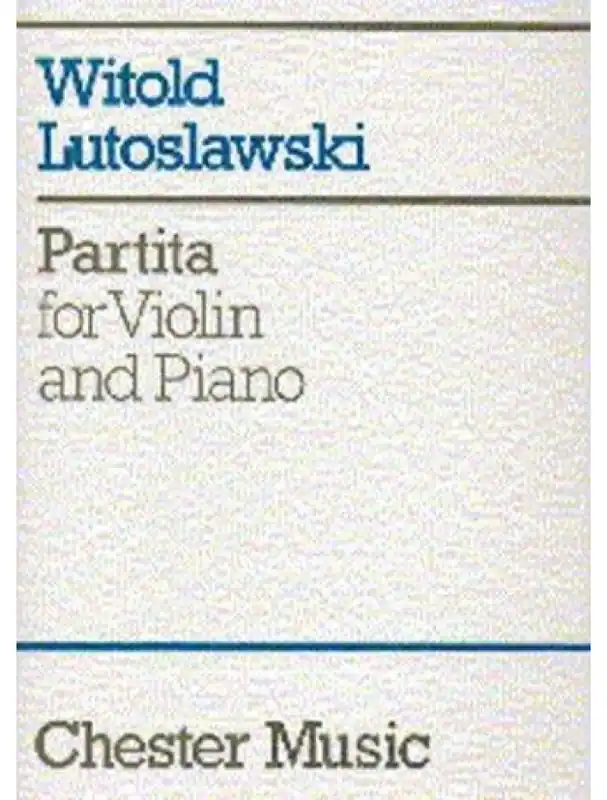 Witold Lutoslawski Partita For Violin And Piano (noty na housle, klavír) Aktuální