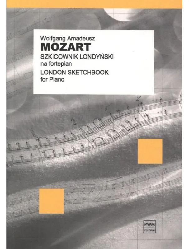 Omezená Nabídka Wolfgang Amadeus Mozart London Sketchbook (noty na klavír)