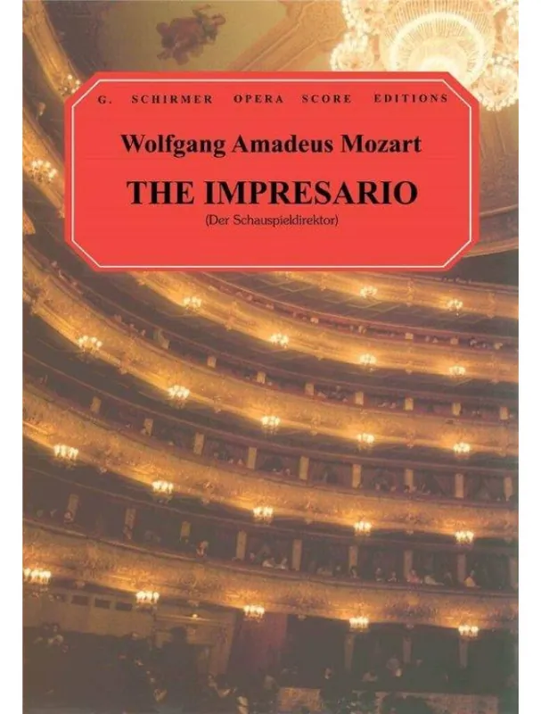 Cenová Bomba Wolfgang Amadeus Mozart The Impresario / Der Schauspieldirektor (noty na klavír, zpěv)
