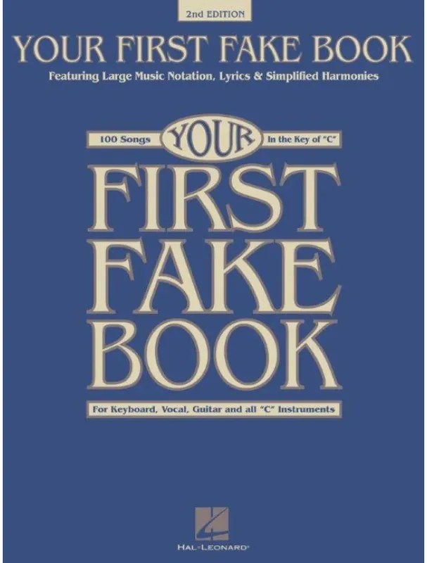Your First Fake Book - 2nd Edition (snadné noty na c nástroje) Autentický