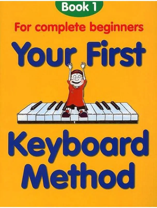 Your First Keyboard Method Book 1 (noty na keyboard, klavír) Cenová Bomba